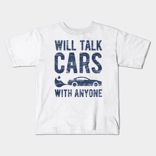 Will Talk Cars With Anyone Kids T-Shirt by NeverDrewBefore
